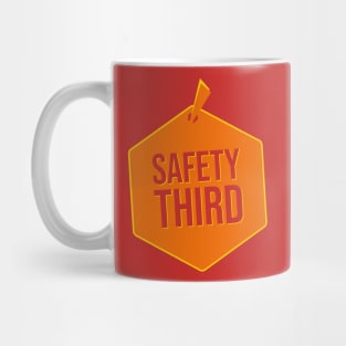 Safety Third || Sign Mug